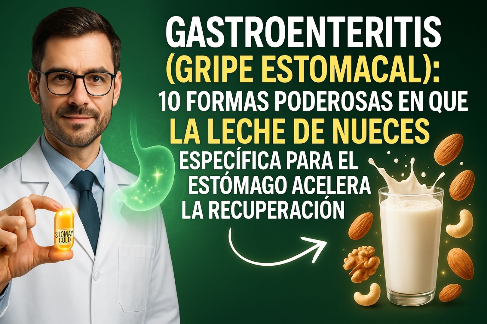Gastroenteritis (Gripe Estomacal): 10 Formas Poderosas en que la Leche de Nueces Específica para el Estómago Acelera la Recuperación – Stomax Gold